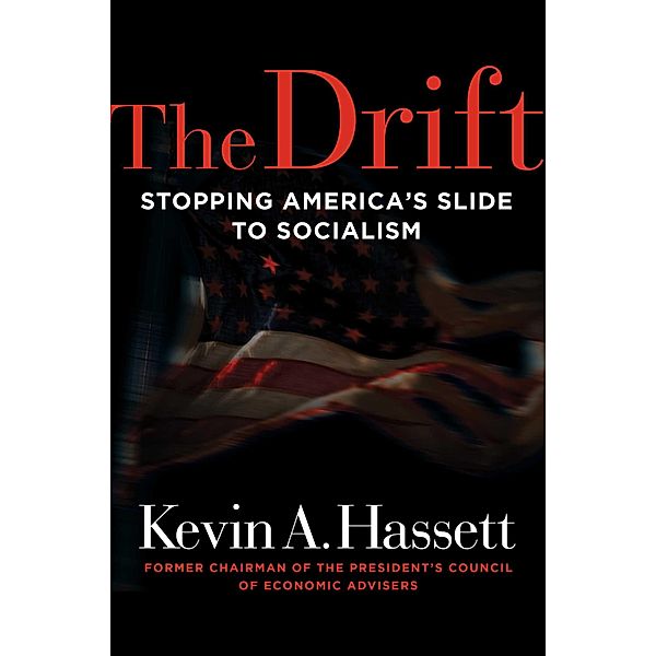 The Drift, Kevin A. Hassett