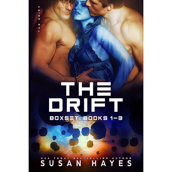 The Drift Boxset: Books 1-3 / The Drift, Susan Hayes