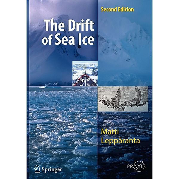 The Drift of Sea Ice / Springer Praxis Books, Matti Leppäranta