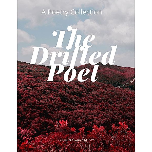 The Drifted Poet, Bethany Crenshaw