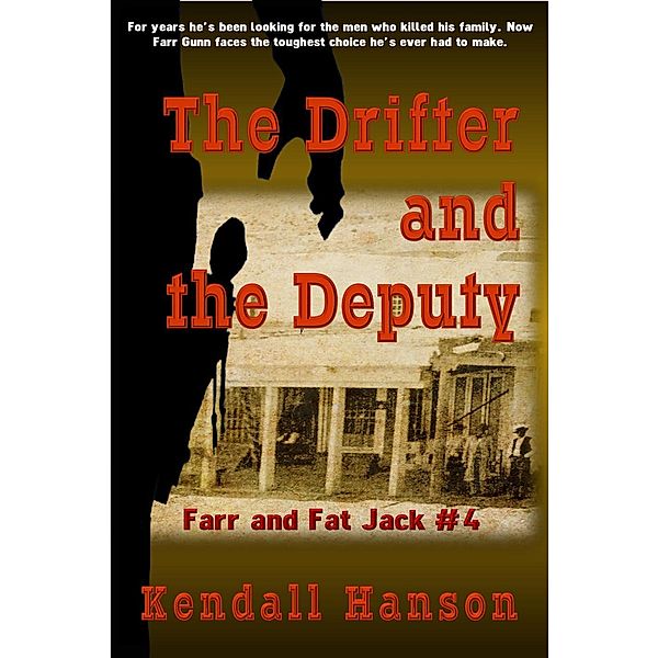 The Drifter and the Deputy (Farr and Fat Jack, #4), Kendall Hanson