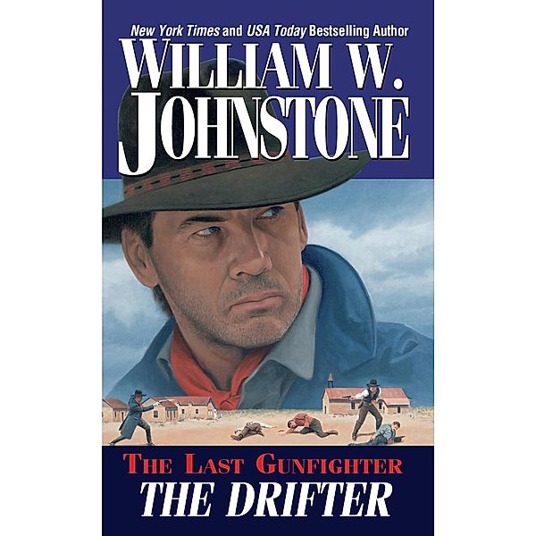 The Drifter / The Last Gunfighter Bd.1, William W. Johnstone