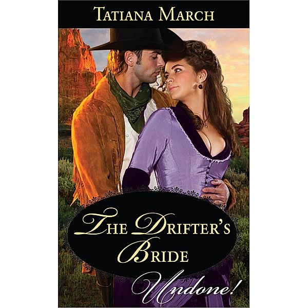 The Drifter's Bride, Tatiana March