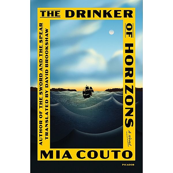 The Drinker of Horizons / Sands of the Emperor Bd.3, Mia Couto