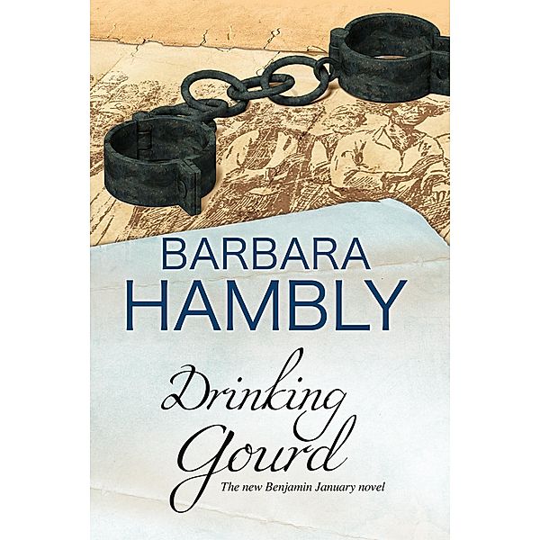 The Drinking Gourd / A Benjamin January Historical Mystery Bd.14, Barbara Hambly