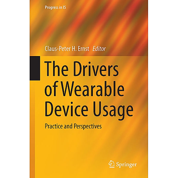 The Drivers of Wearable Device Usage, Claus-Peter H. Ernst