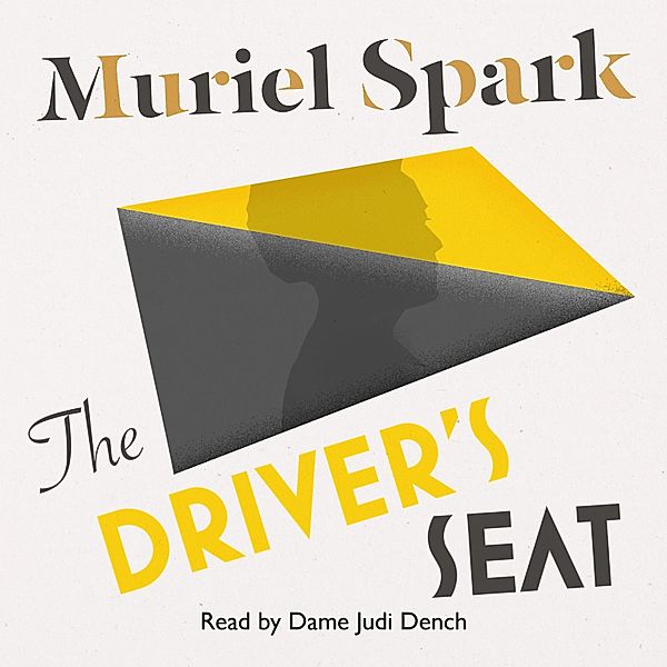 The Driver's Seat (Unabridged), Muriel Spark