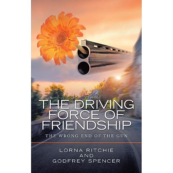 The Driving Force of Friendship, Lorna Ritchie, Godfrey Spencer