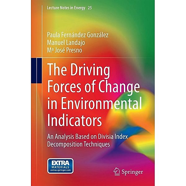 The Driving Forces of Change in Environmental Indicators / Lecture Notes in Energy Bd.25, Paula Fernández González, Manuel Landajo, Mª José Presno