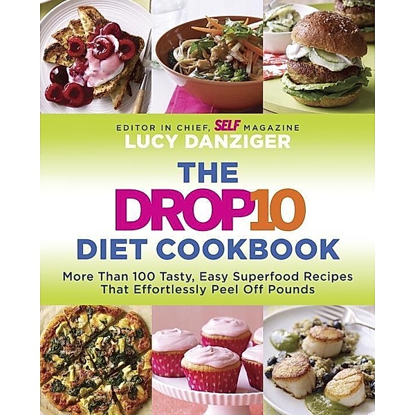 The Drop 10 Diet Cookbook, Lucy Danziger