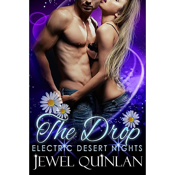 The Drop (Electric Desert Nights, #3) / Electric Desert Nights, Jewel Quinlan