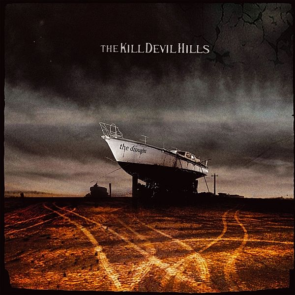 THE DROUGHT, Kill Devil Hills