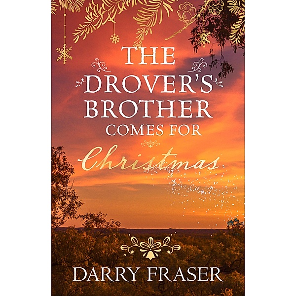 The Drover's Brother Comes for Christmas, Darry Fraser