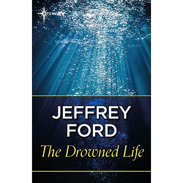The Drowned Life, Jeffrey Ford