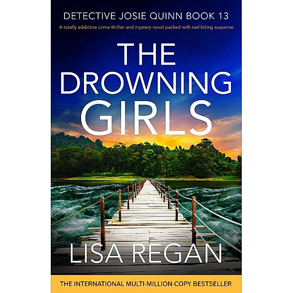 The Drowning Girls / Detective Josie Quinn Bd.13, Lisa Regan