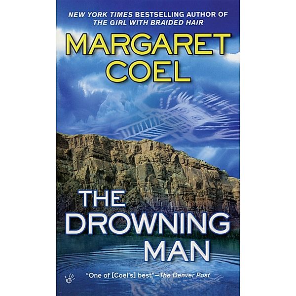 The Drowning Man / A Wind River Reservation Mystery Bd.12, Margaret Coel