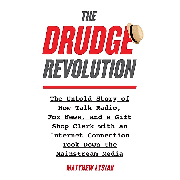 The Drudge Revolution, Matthew Lysiak