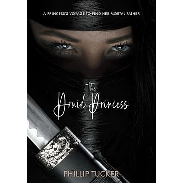 The Druid Princess / Bidwell Media, Phillip Tucker