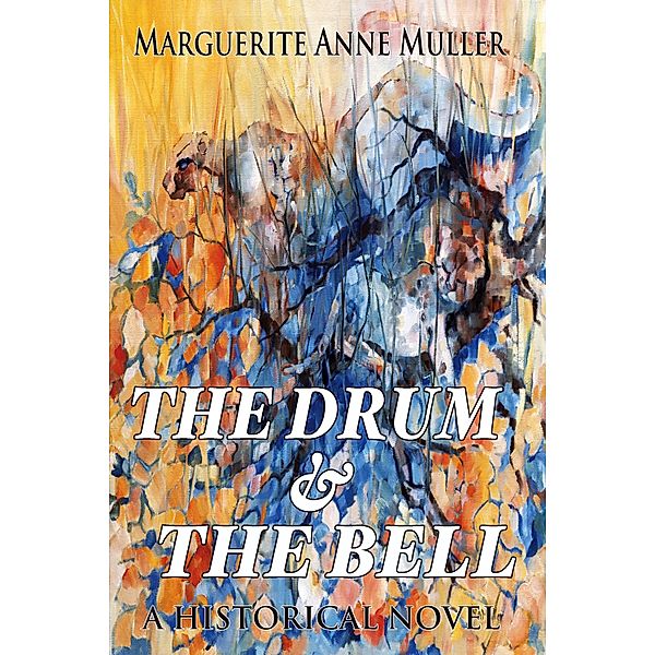 The Drum and the Bell, Marguerite Anne Muller