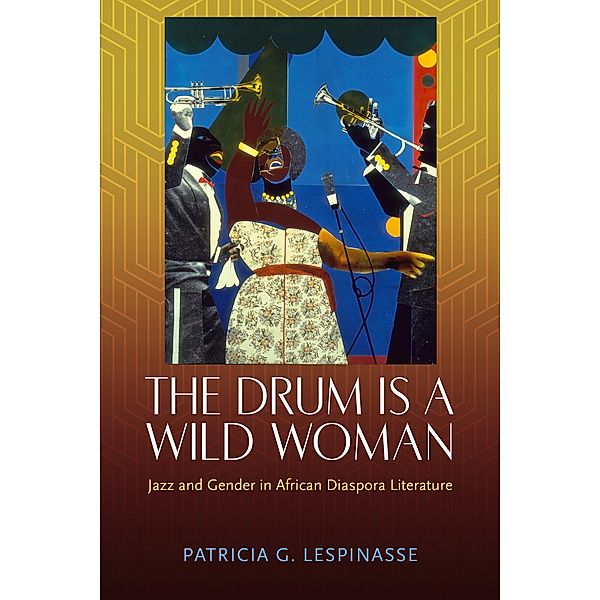 The Drum Is a Wild Woman, Patricia G. Lespinasse