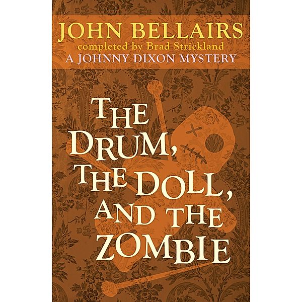 The Drum, the Doll, and the Zombie / Johnny Dixon, John Bellairs, Brad Strickland