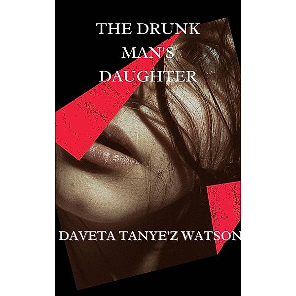 The Drunk Man's Daughter, Daveta Watson