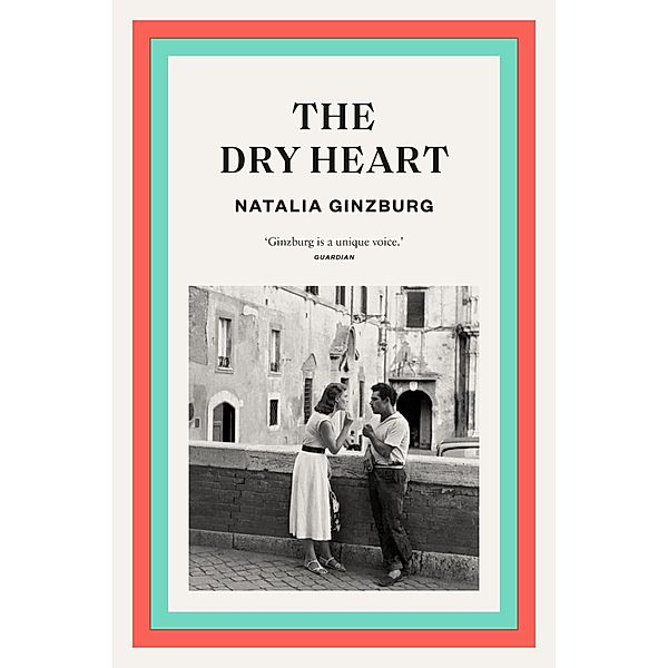 The Dry Heart, Natalia Ginzburg