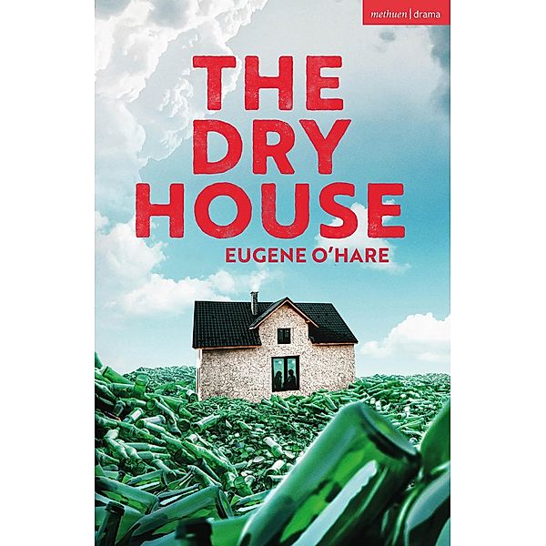 The Dry House / Modern Plays, Eugene O'Hare