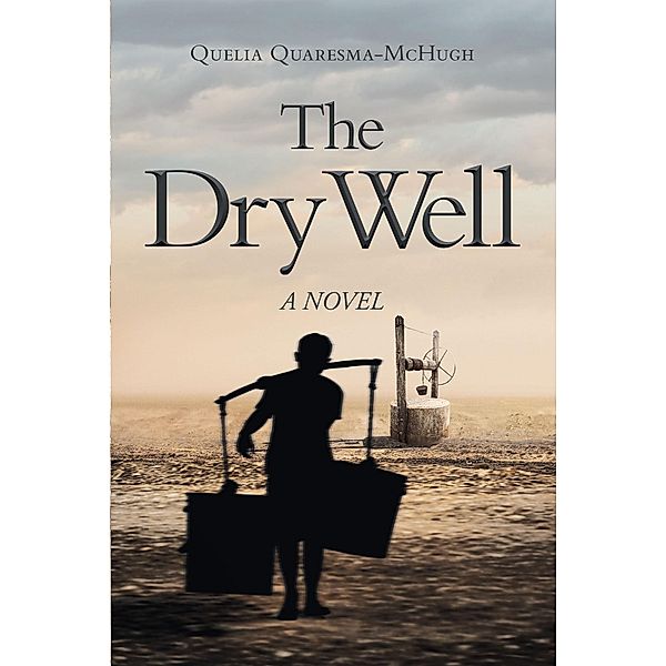 The Dry Well, Quelia Quaresma-McHugh