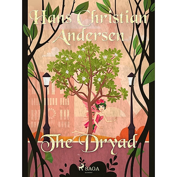The Dryad / Hans Christian Andersen's Stories, H. C. Andersen