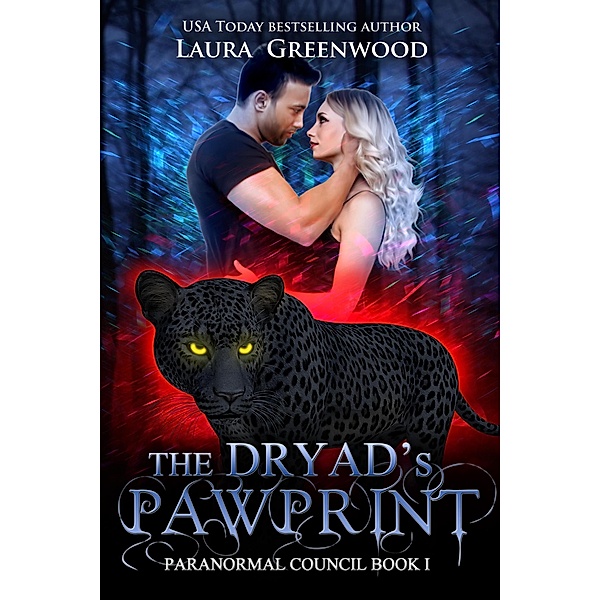 The Dryad's Pawprint (The Paranormal Council, #1) / The Paranormal Council, Laura Greenwood