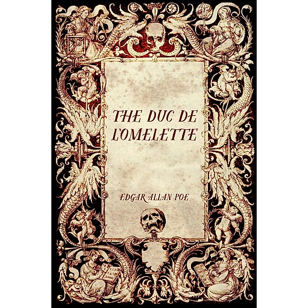 The Duc De L'Omelette, Edgar Allan Poe