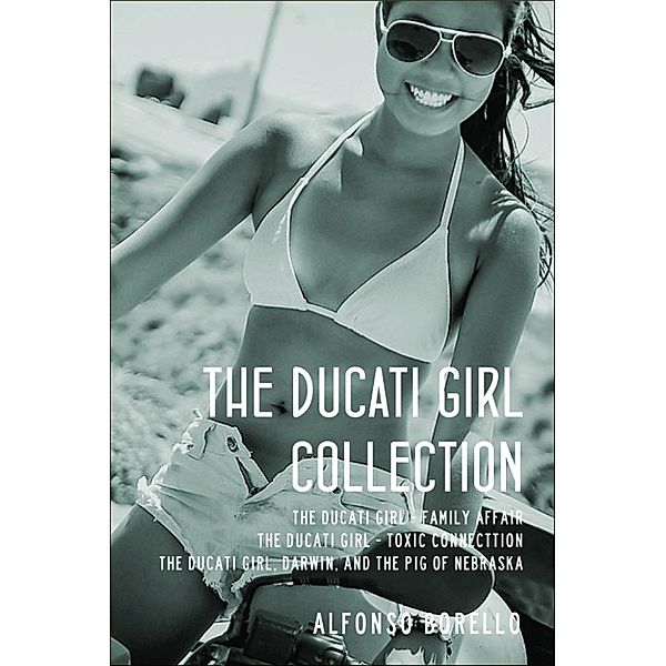 The Ducati Girl: The Ducati Girl Collection, Alfonso Borello