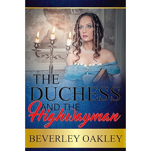 The Duchess and the Highwayman, Beverley Oakley