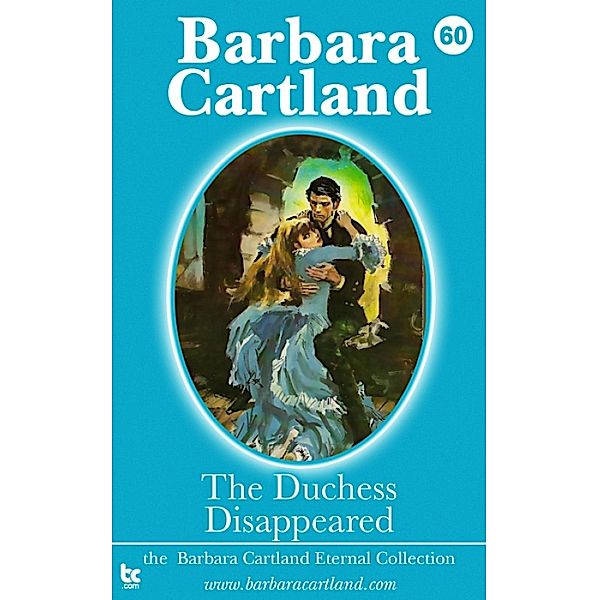 The Duchess Disappeared / The Eternal Collection, Barbara Cartland