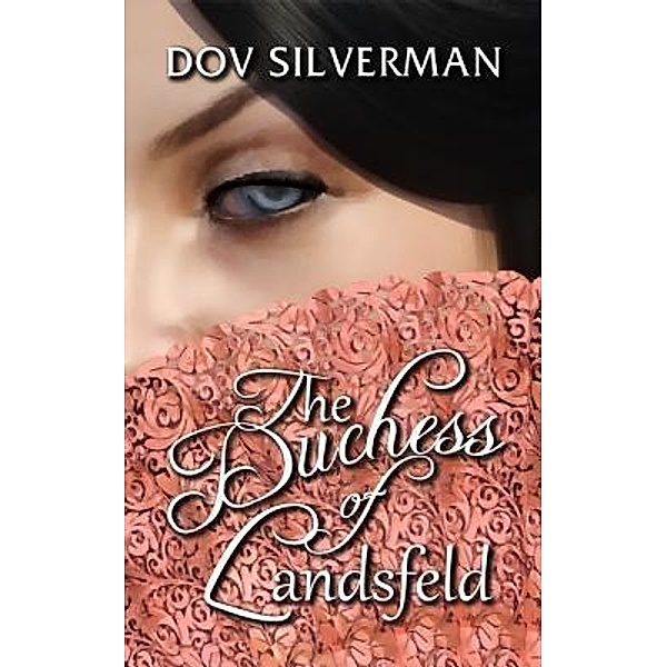 The Duchess of Landsfeld / Writers of the Apocalypse, Dov Silverman