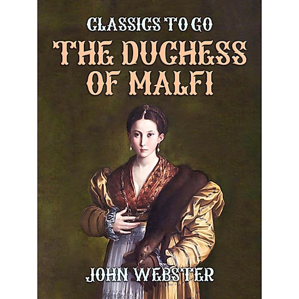 The Duchess of Malfi, John Webster