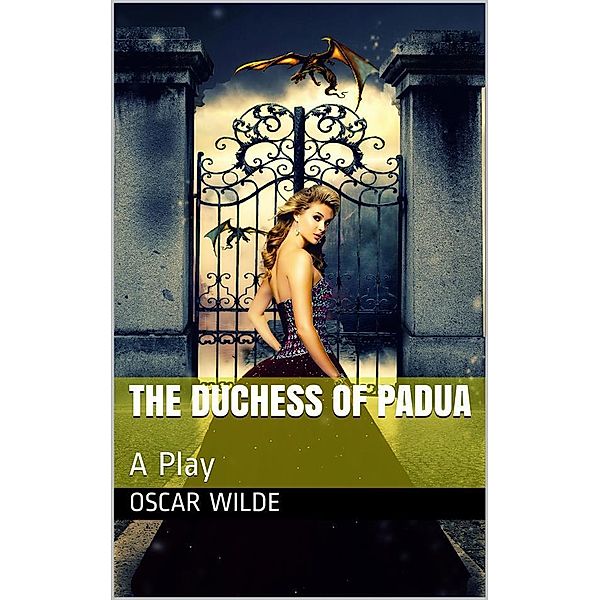 The Duchess of Padua, Oscar Wilde