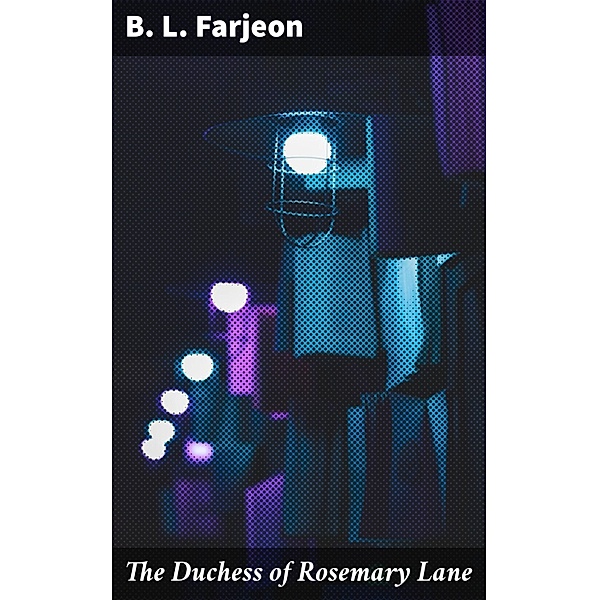 The Duchess of Rosemary Lane, B. L. Farjeon