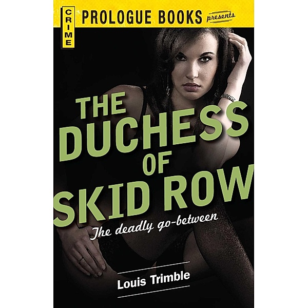 The Duchess of Skid Row, Louis Trimble