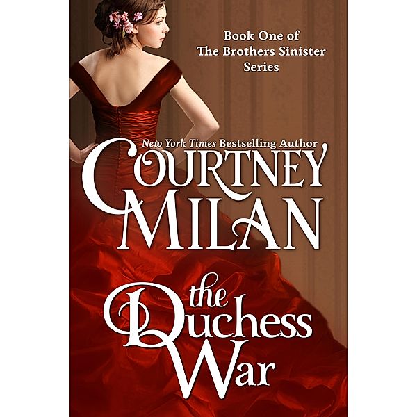 The Duchess War (The Brothers Sinister, #1) / The Brothers Sinister, Courtney Milan