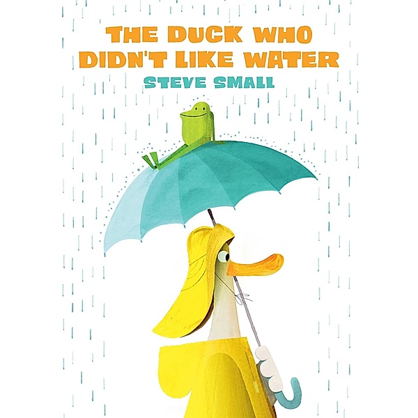 The Duck Who Didn't Like Water, Steve Small