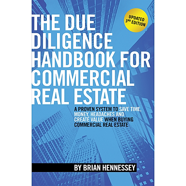 The Due Diligence Handbook For Commercial Real Estate, Brian Hennessey