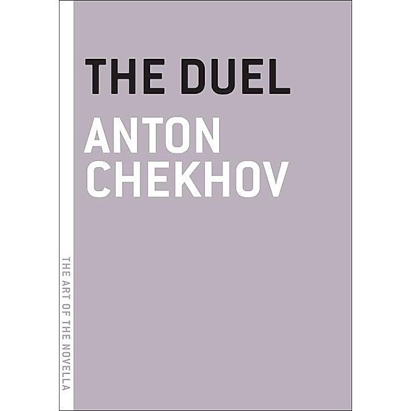 The Duel / The Art of the Novella, Anton Chekhov