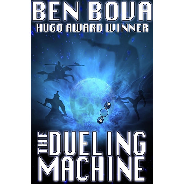 The Dueling Machine, Ben Bova