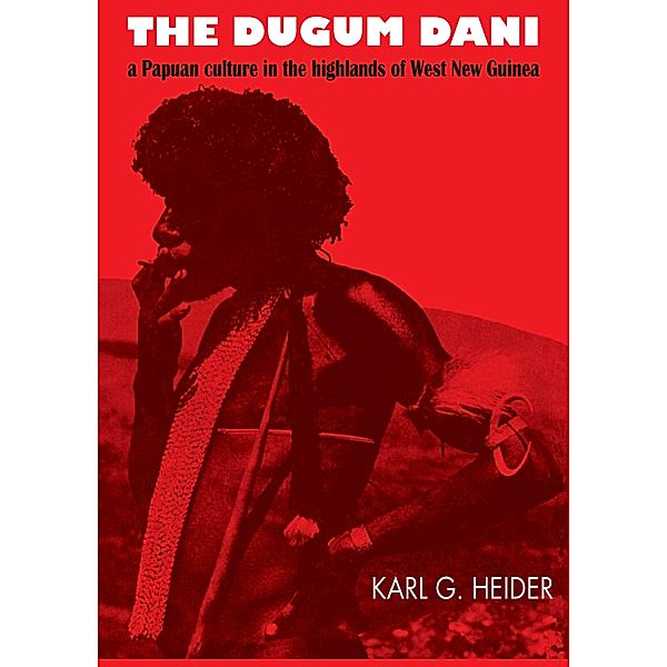 The Dugum Dani, Karl G. Heider