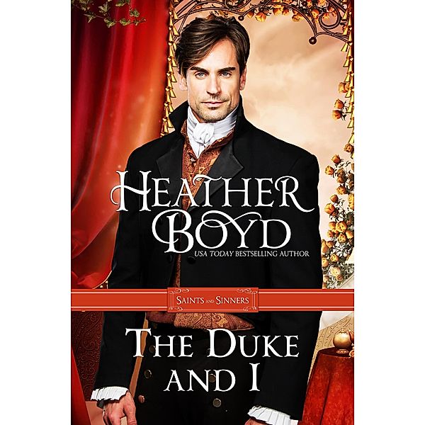 The Duke and I (Saints and Sinners, #1) / Saints and Sinners, Heather Boyd