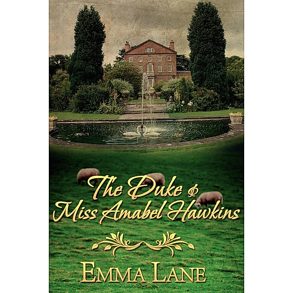 The Duke and Miss Amabel Hawkins, Emma Lane