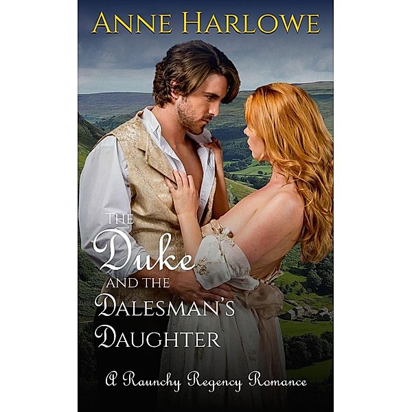 The Duke and the Dalesman's Daughter, Anne Harlowe