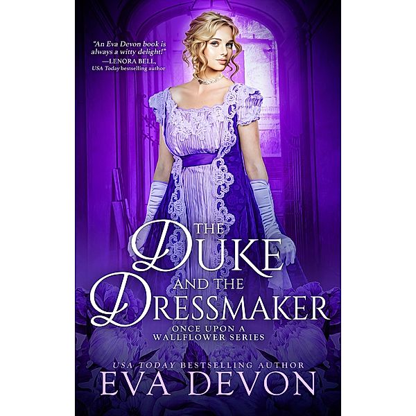 The Duke and the Dressmaker / Once Upon a Wallflower Bd.2, Eva Devon